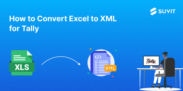 How to Convert Excel to XML for Tally