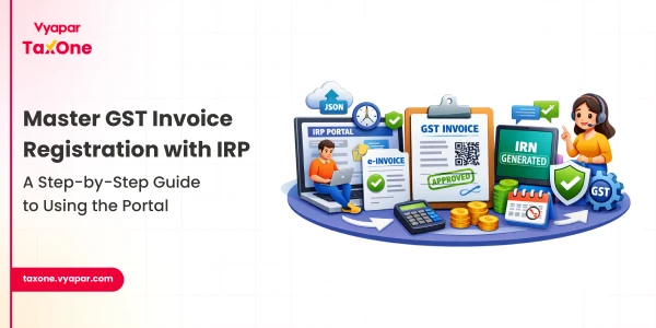 GST Invoice Registration Portal (IRP): How It Works